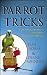 Parrot Tricks: Teaching Parrots with Positive Reinforcement