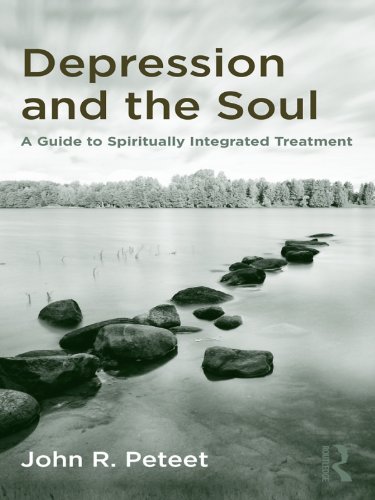 Depression and the Soul: A Guide to Spiritually Integrated Treatment