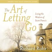 The Art of Letting Go: Living the Wisdom of Saint Francis | [Richard Rohr]