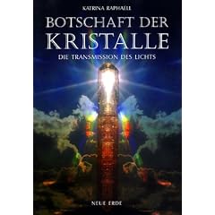 Botschaft der Kristalle. Die Transmission des Lichts