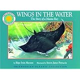 Wings in the Water:  The Story of a Manta Ray