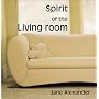 Spirit of the Living Room (Spirit of the Home)