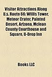 Visitor Attractions Along U.S. Route 66: Willis Tower, Meteor Crater, Painted Desert, Arizona, McLean County Courthouse and Square, U-Drop Inn-