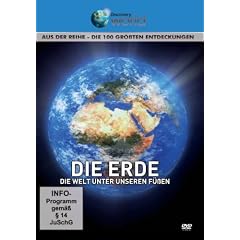 Die Erde - Die Welt unter unseren F��en - Aus der Reihe Die 100 gr��ten Entdeckungen