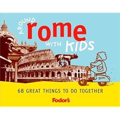 Around Rome with Kids (Fodor's Around Rome with Kids)
