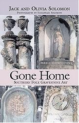 Gone Home: Southern Folk Gravestone Art