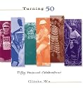 Turning 50: Fifty Personal Celebrations