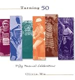 Turning 50: Fifty Personal Celebrations