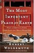The Most Important Place On Earth : What a Christian Home Looks Like and How to Build One