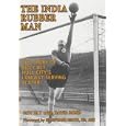 The India Rubber Man: The Story of Billy Bly, Hull City's Longest-serving Player by Roy Bly and David Bond