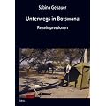 Unterwegs in Botswana