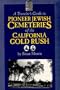 A Traveler's Guide to Pioneer Jewish Cemeteries of the California Gold Rush