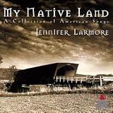  - My Native Land: A Collection of American Songs