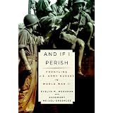 And If I Perish : Frontline U.S. Army Nurses in World War II