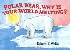 Polar Bear, Why Is Your World Melting?