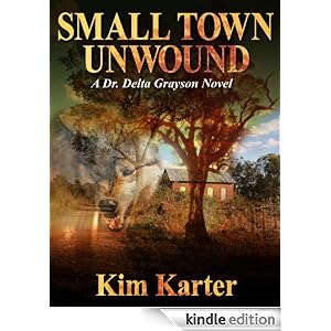 Small Town Unwound  Kim Karter