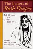 The Letters of Ruth Draper: Self-Portrait of an Actress, 1920 - 1956
