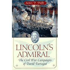 Lincoln's Admiral: The Civil War Campaigns of David Farragut