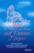 H�re auf Deinen besten Freund - auf Deinen K�rper: Spirituelle Ursachen von Konflikten, Krankheiten und Unf�llen. Alarmsignale fr�hzeitig entschl�sseln