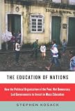 The education of nations : how the political organization of the poor, not democracy, led governments to invest in mass education