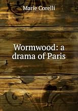 Wormwood: a drama of Paris
