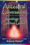 Ancestral Conversations: Meetings with Spiritual Guides