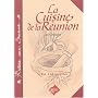 La cuisine de la Réunion (en 118 recettes)
