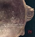 Gifts of the Great River: Arkansas Effigy Pottery from the Edwin Curtiss Collection (Peabody Museum Collections Series)
