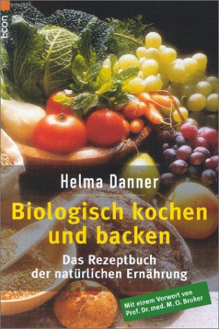 Biologisch Kochen und Backen (Livre en allemand) by Helma Danner