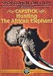 Capstick: Hunting the African Elephant