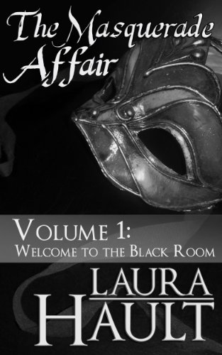 Welcome to the Black Room (The Masquerade Affair Book 1)