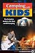 Camping With Kids by Goldie Gendler Silverman