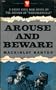 Arouse and Beware