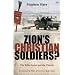 Zion's Christian Soldiers?: The Bible, Israel and the Church