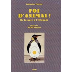 Foi d'animal ! : De la puce � l'�l�phant