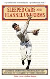 Sleeper Cars and Flannel Uniforms: A Lifetime of Memories from Striking Out the Babe to Teeing It Up with the President