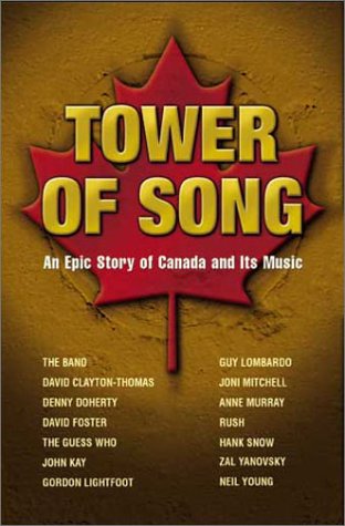 CD-Charts  DVD : Tower of Song - An Epic Story of Canada and Its Music