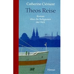 Theos Reise: Roman �ber die Religionen der Welt