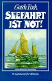 Seefahrt ist not - Gorch Fock