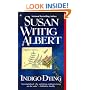 Indigo Dying (China Bayles Mystery)