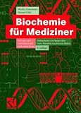 Biochemie f&uuml;r Mediziner - Ein Lern- und Arbeitsbuch mit klinischem Bezug - Markus Linnemann, Michael K&uuml;hl, Torsten. Holletz