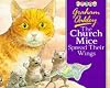 The Church Mice Spread Their Wings