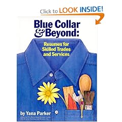 Blue Collar & Beyond: Resumes for Skilled Trades & Services