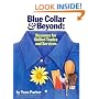 Blue Collar & Beyond: Resumes for Skilled Trades & Services