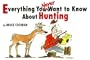Everything You Never Want to Know About Hunting
