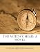 The witch's head; a novel