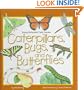 Caterpillars, Bugs, and Butterflies (Young Naturalist Field Guides)
