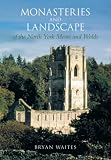 Monasteries and landscape of the North York Moors and Wolds