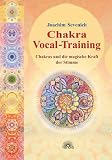 Produkt-Bild: Chakra-Vokal-Training. Chakras und die magische Kraft der Stimme
