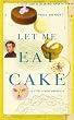 Let Me Eat Cake
